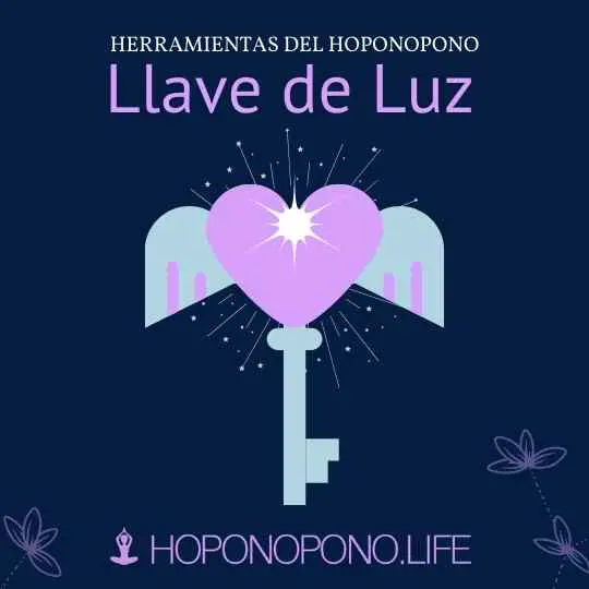 Llave de luz en Hoponopono frases y oraciones para practicar Hooponopono