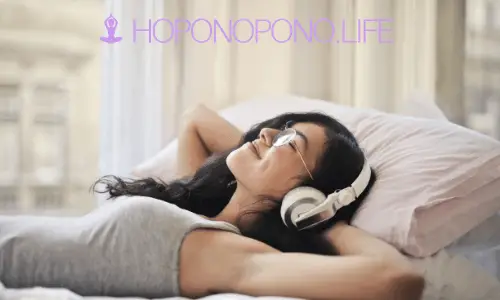 Convierte la música de Hoponopono en un hábito. 