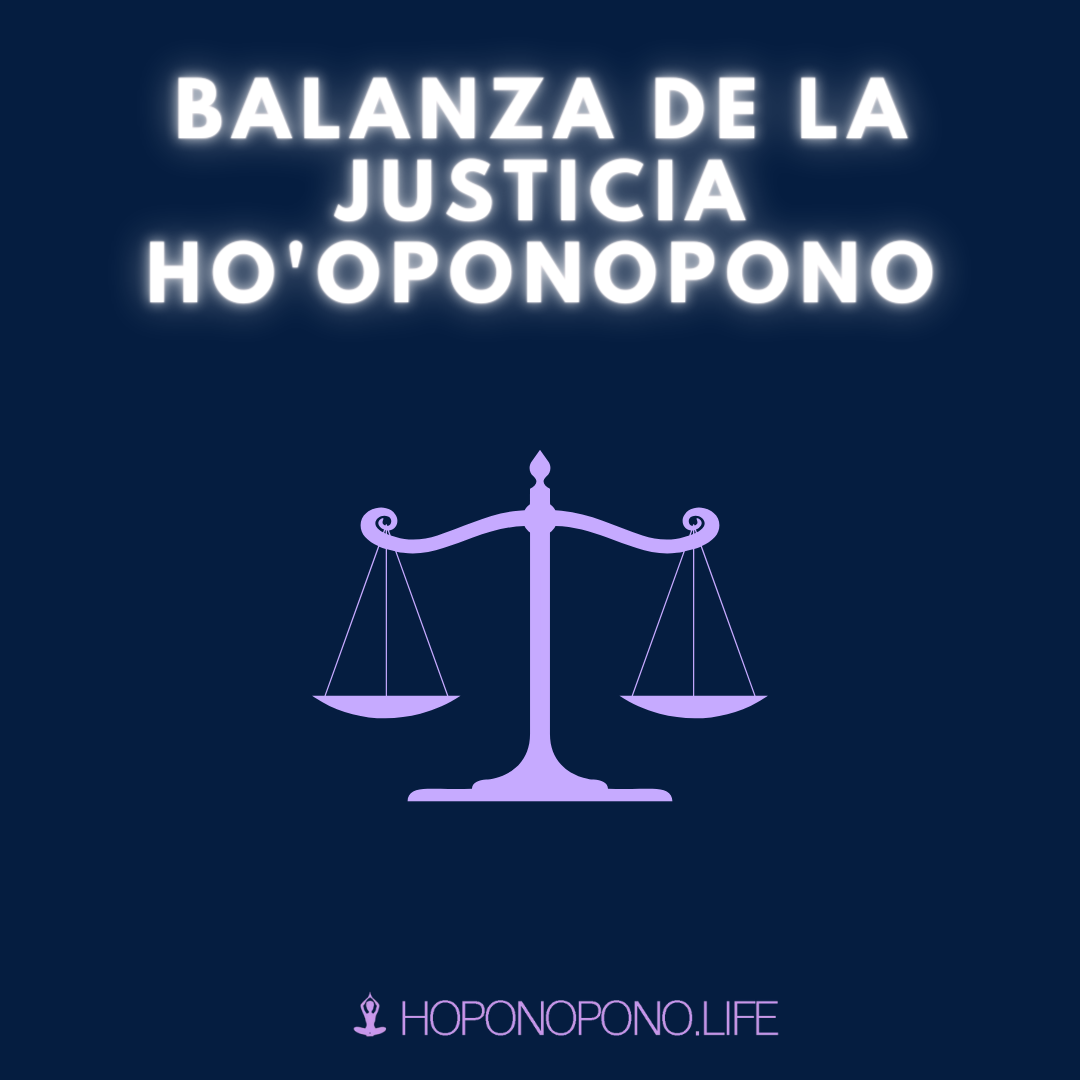 Balanza de la justicia ho’oponopono: Resolviendo Conflictos Legales a través de la Sanación Interna